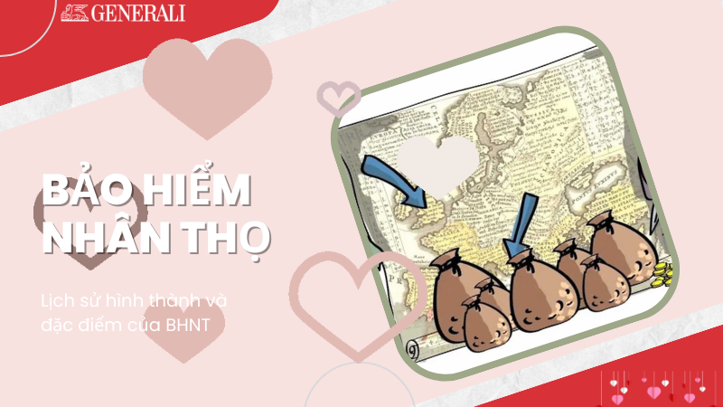 Lịch sử và đặc điểm của bảo hiểm nhân thọ?
